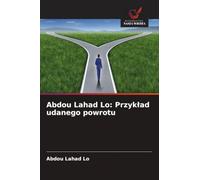 Abdou Lahad Lo: Przyk¿ad udanego powrotu