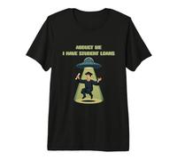 Abduct Me Tengo Préstamos Estudiantiles Funny Alien Secuestro Camiseta Premium