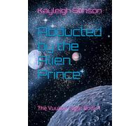 Abducted by the Alien Prince: The Vuulian Saga: Book 1