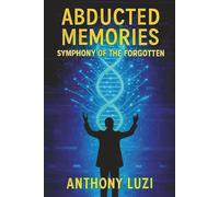 Abducted Memories: Symphony of the Forgotten