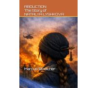 ABDUCTION The Story of NATALYA LYSHKOVA