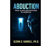 Abduction: True Alien Encounters in America (Paranormal America)