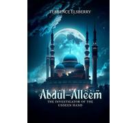 Abdul Alleem The Investigator Of the Unseen Hand