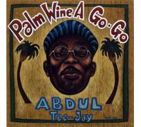 Abdul Tee-Jay - Palm Wine a Go