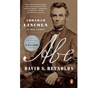 Abe: Abraham Lincoln in His Times