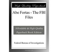 Abe Fortas - The FBI Files