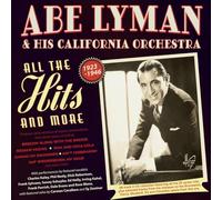 Abe Lyman & His California Orchestra - Abe Lyman & His California Orchestra - All The Hits And More 1923-46