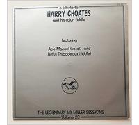 Abe Manuel and Rufus Thibodeaux - A Tribute To Harry Choates And His Cajun Fiddle: Volume 23 [LP]
