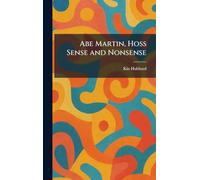 Abe Martin, Hoss Sense and Nonsense