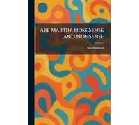 Abe Martin, Hoss Sense and Nonsense