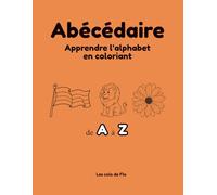 Abécédaire: Apprendre l'alphabet en coloriant
