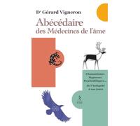 Abécédaire des médecines de l'âme: Chamanismes, hypnoses et psychédéliques de l'Antiquité à aujourd'hui