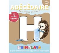 Abécédaire des p'tits curieux : l'Himalaya: Livre de coloriage éducatif - Apprends l'alphabet avec 26 animaux de l'Himalaya et leurs anecdotes - dès 3 ans