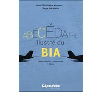Abécédaire illustré du BIA: Brevet d'initiation à l'aéronautique