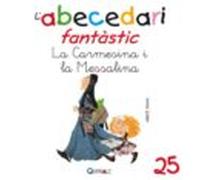 Abecedari Fantastic. - La Carmesina I La Messalina - C 25