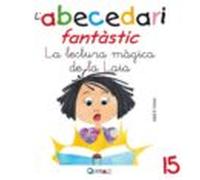 Abecedari Fantastic. - La Lectura Magica De La Laia - C 15