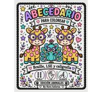ABECEDARIO INCLUSIVO PARA COLOREAR: | Animales, Lengua de Signos Española (LSE), Braille y Caligrafía para niños de 4 a 8 años