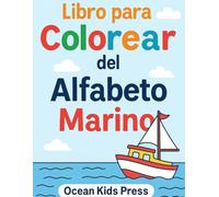 Abecedario Marino para Colorear: Aprende el alfabeto con divertidas palabras del mar!