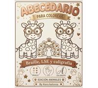 ABECEDARIO PARA COLOREAR: Libro infantil inclusivo con animales, caligrafía, Lengua de Signos Española (LSE) e introducción visual al braille.