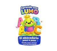 Abecedario paso a paso: Aprende a trazar, reconocer y usar las letras jugando (Aprende con Lumo)