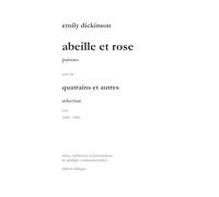 Abeille et Rose: Traduction de poèmes et quatrains d'Emily Dickinson