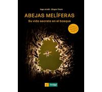 Abejas melíferas: Su vida secreta en el bosque: 10 (Los libros de Ceres)