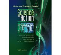 Abeka Science Project Guide: Science in Action 6th Edition