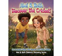 Abel and Ruth Discover The Cricket