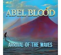 Abel Blood - Arrival of the waves