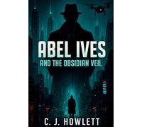 Abel Ives and The Obsidian Veil