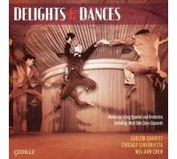 Abels: Delights And Dances [Mei-Ann Chen, Chicago Sinfonietta, Harlem Quartet] [Cedille: CDR 90000 141] by Chicago Sinfonietta (2013-06-06)
