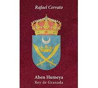 Aben Humeya: Rey de Granada