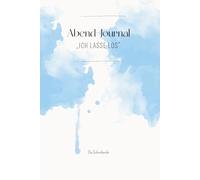 Abend-Journal „Ich lasse los“: Farbe blau (Abendjournal Reise - 30 & 365 Tage zur Abendroutine)
