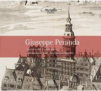 Abendmusiken Basel, Jorg-Andreas Botticher, Miriam Feuersinger, Maria Cristina Kiehr, Alex Potter - Giuseppe Peranda: Sacred Music From Dresden