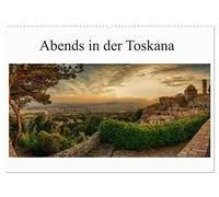 Abends in der Toskana (Wandkalender 2026 DIN A2 quer), CALVENDO Monatskalender: Impressionen von Landschaften und Städten der Toskana am Abend