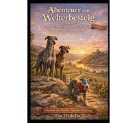 Abenteuer am Welterbesteig: Die Wilden Wachauer Windis - Eine zauberhafte Reise durch Natur, Sagen und Tierwelt der Wachau: 7