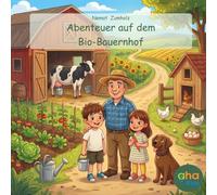 Abenteuer auf dem Bio-Bauernhof (aha Kids - Nachhaltigkeitsgeschichten)
