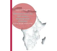 Abenteuer durch die Zeit-Unsere Vergangenheit entdecken: Ein kurzer Text über Afrika für Kinder