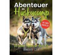 Abenteuer im Huskycamp: Ein aktives Mitmachbuch für alle Tierfreunde ab 8 Jahre: Zeichne, beantworte Fragen zu Huskys, finde im Suchbild die acht ... ein besonderes Rezept. Der 9-jährige: 2