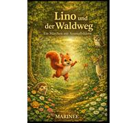 ABENTEUER IM WALD: Eine Kinderbuchgeschichte ueber Mut, Freundschaft und kleine Endeckungen