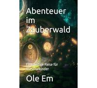 Abenteuer im Zauberwald: Eine lustige Reise für Vorschulkinder