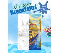 Abenteuer Kreuzfahrt: Ein maritimes Malbuch für Jugendliche und Erwachsene