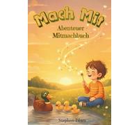 Abenteuer-Mitmach-Buch: Interaktives Mitmachbuch für Kinder - Spielen & Lernen mit Tier- und Naturwissen