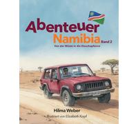 Abenteuer Namibia Band 2 - Von der Wüste in die Etoschapfanne