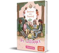 Abenteuer vom Rosenhof. Im Zeltlager: von ViktoriaSarina