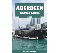Aberdeen Travel Guide 2026: Exploring Scotland's Granite City of Castles, Coast and Whisky