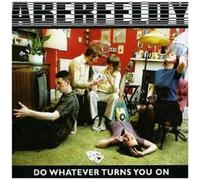Aberfeldy - Do Whatever Turn You on