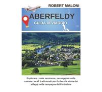 Aberfeldy Guida Di Viaggio 2026: Esplorare creste montuose, passeggiate sulle cascate, locali tradizionali per il cibo e la storia dei villaggi nella campagna del Perthshire