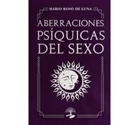 Aberraciones psíquicas del sexo: 1 (TABLA ESMERALDA)