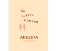 ABEZETA Cuerpo Humano: Libro de Actividades para Preescolar e Infantil - Une los Puntos, Repasa Letras y Descubre el Cuerpo Humano Mientras Aprendes a Escribir